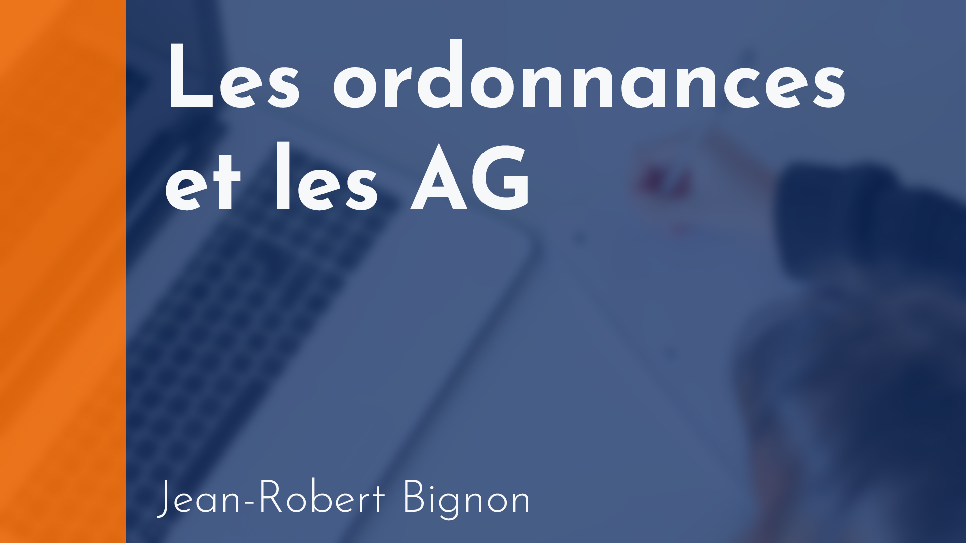 Copropriété - Les ordonnances et les AG - Jean-Robert Bignon