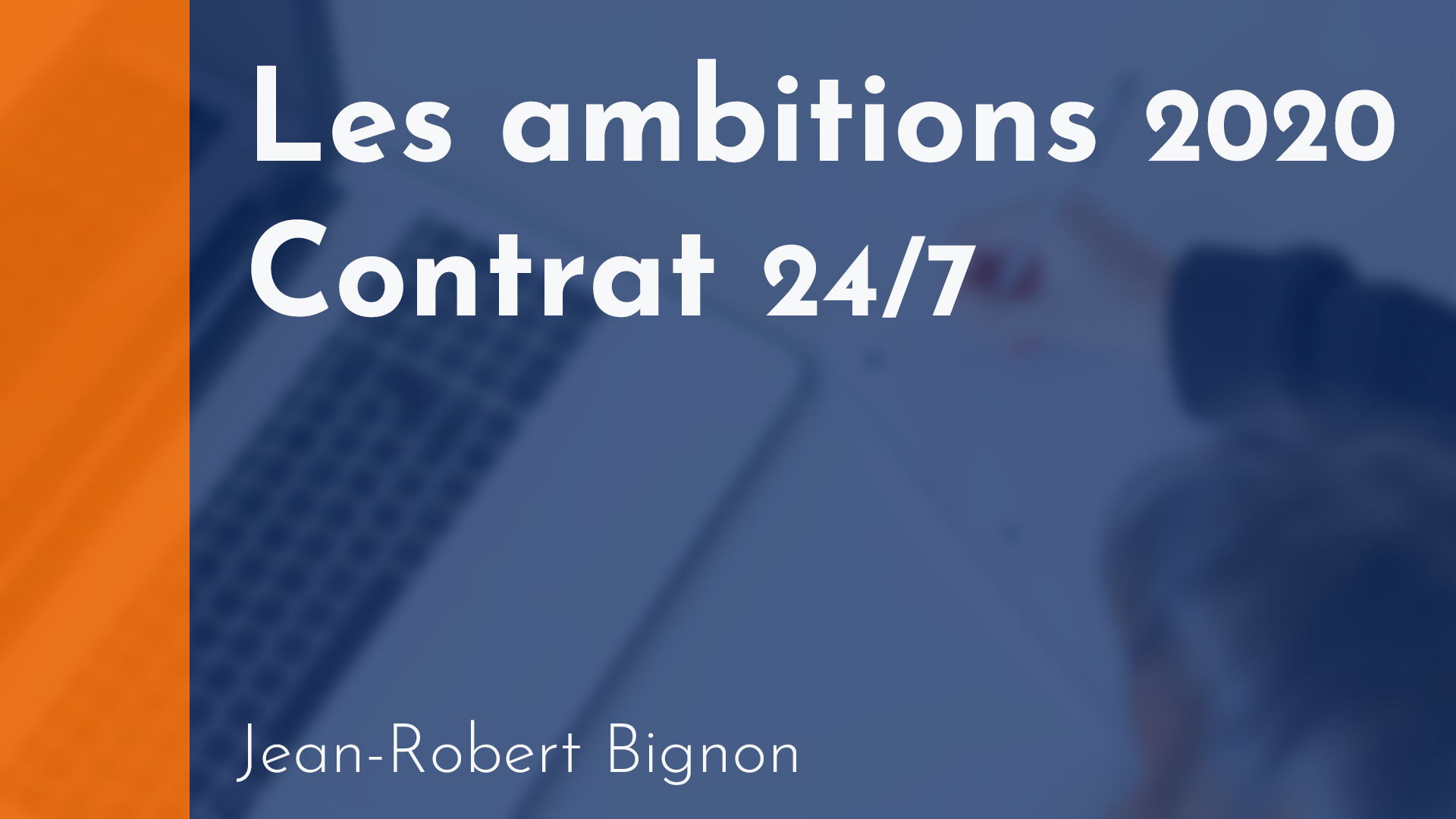 Copropriété - Les ambitions 2020 / Contrat 24/7 - Jean-Robert Bignon